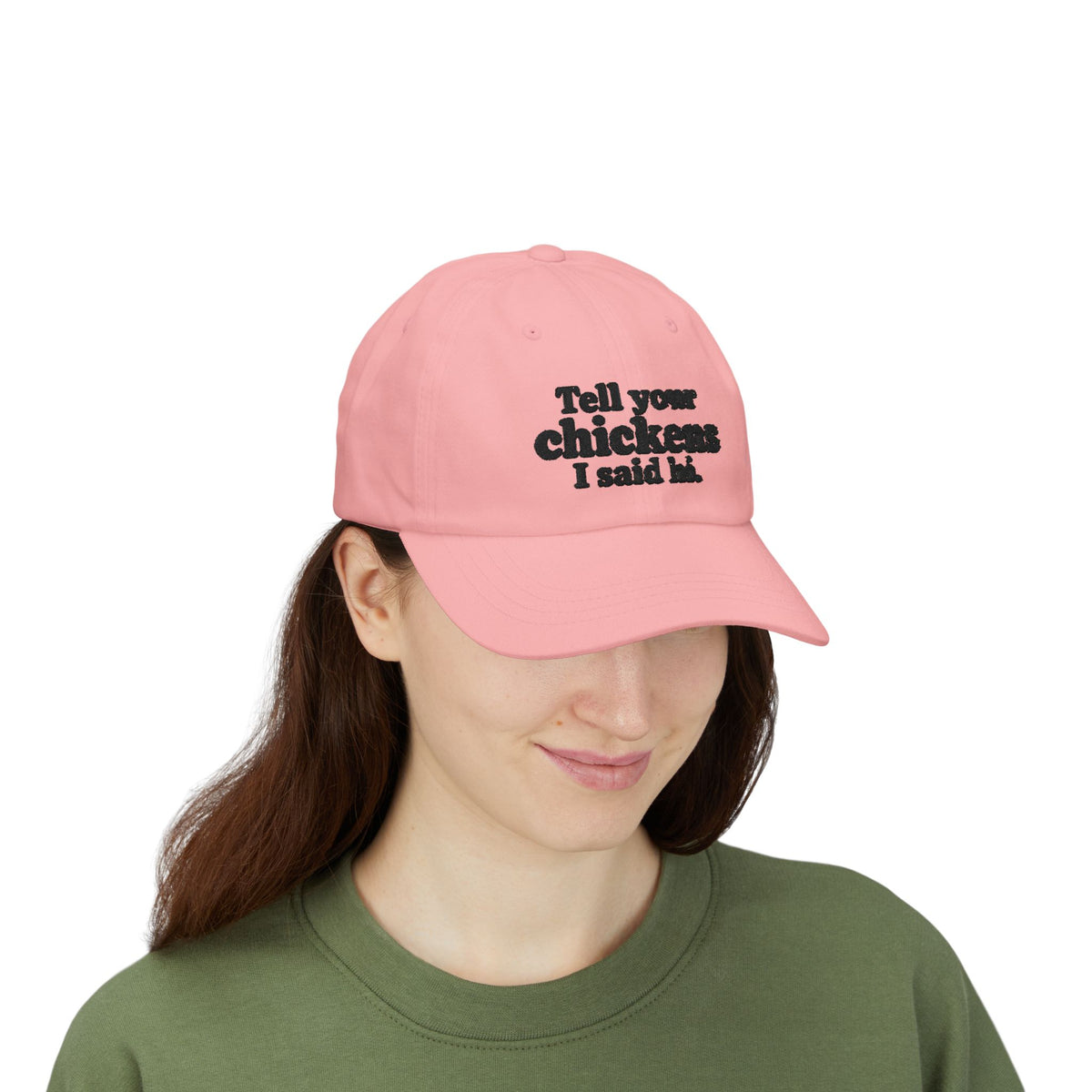 Dad Cap - "Tell Your Chickens I Said Hi" Embroidered Baseball Hat