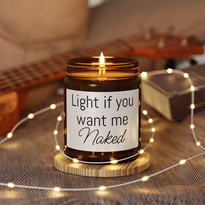Soy Candle — "Light If You Want Me Naked" Amber Jar