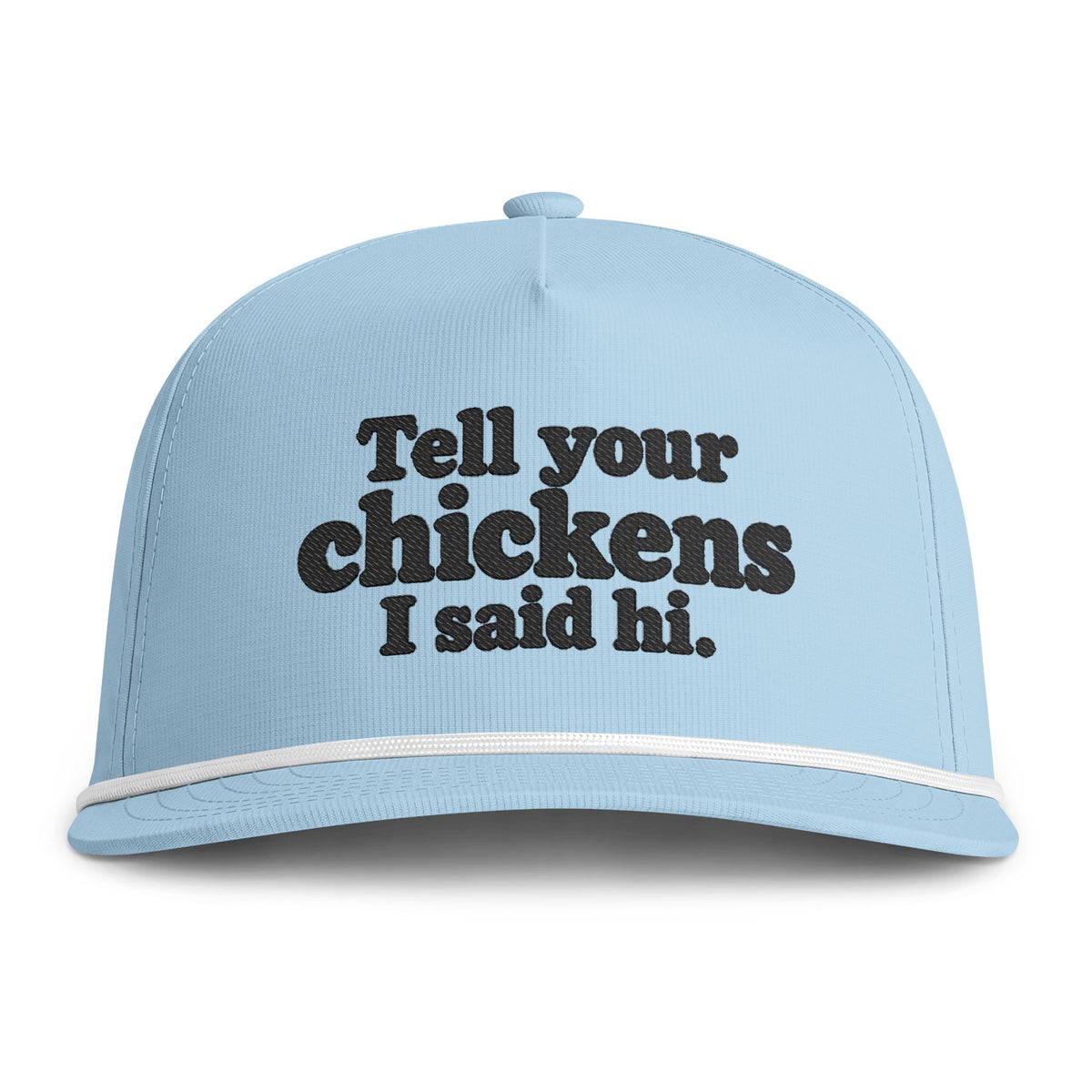 Sunwashed Rope Cap - 'Tell Your Chickens I Said Hi' Embroidered Trucker Hat